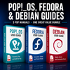 BUNDLE PopOS, Fedora and Debian Guides
